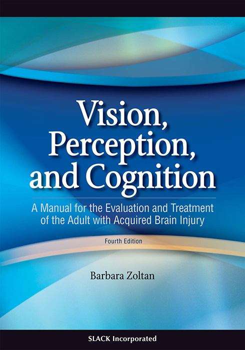 Book cover of Vision, Perception, and Cognition: A Manual for the Evaluation and Treatment of the Adult with Acquired Brain Injury