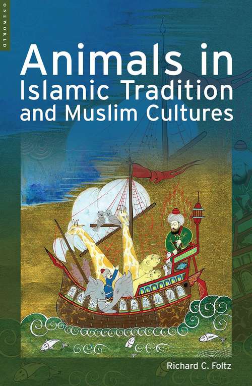 Book cover of Animals in Islamic Tradition and Muslim Cultures