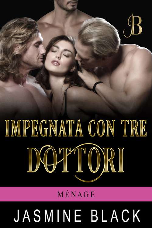 Book cover of Impegnata con tre dottori (Ménage #3)
