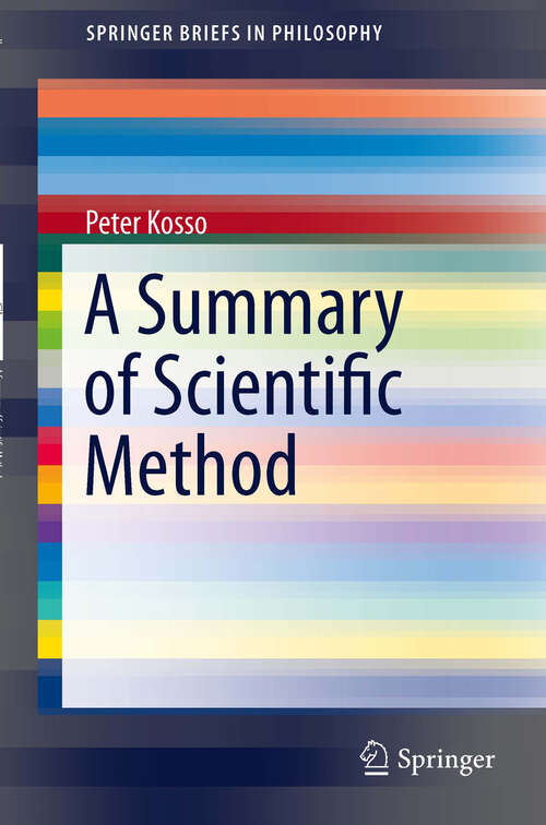 Book cover of A Summary of Scientific Method (SpringerBriefs in Philosophy)