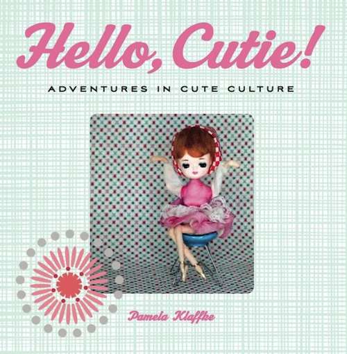 Book cover of Hello, Cutie!