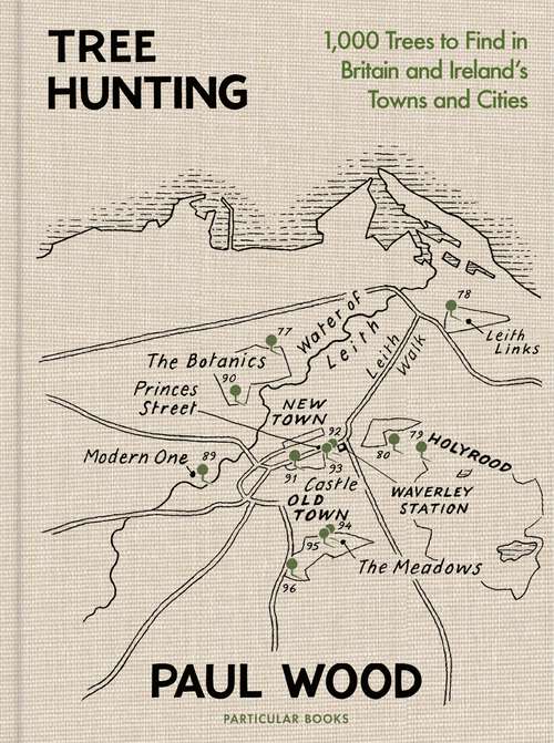 Book cover of Tree Hunting: 1,000 Trees to Find in Britain and Ireland’s Towns and Cities