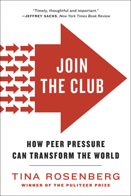 Book cover of Join the Club: How Peer Pressure Can Transform the World