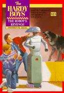 Book cover of The Robot's Revenge (Hardy Boys Mystery Stories #123)