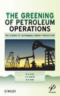 Greening of Petroleum Operations