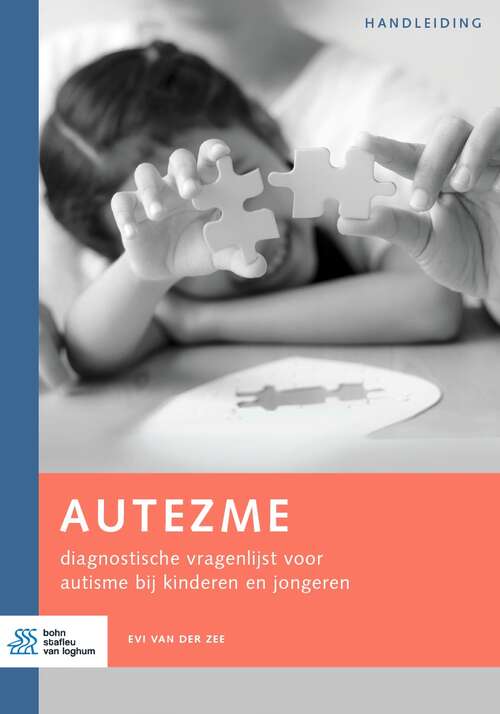 Book cover of AUTEZME handleiding: diagnostische vragenlijst voor autisme bij kinderen en jongeren (1st ed. 2022)