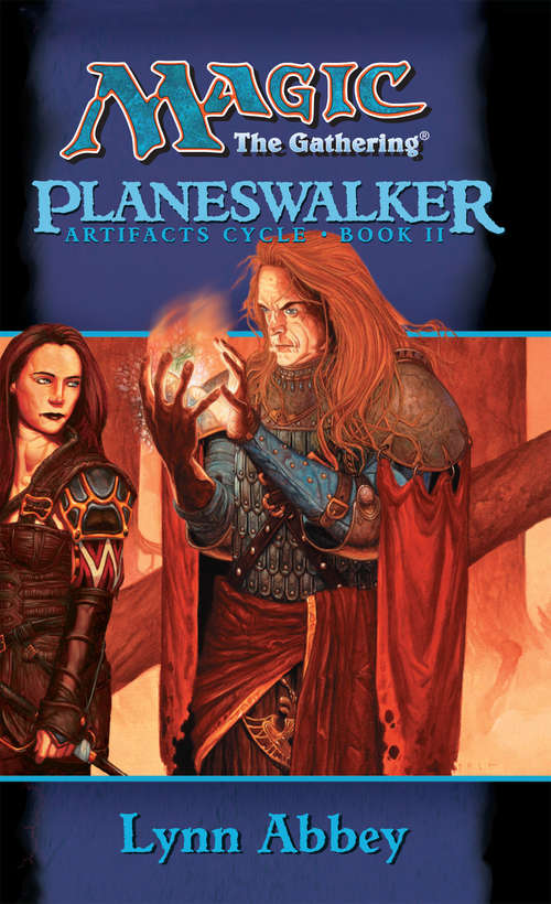 Planeswalker (Magic The Gathering: Artifacts Cycle Ser. #Vol. 2)