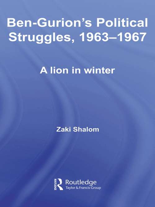 Book cover of Ben-Gurion's Political Struggles, 1963-1967: A Lion in Winter