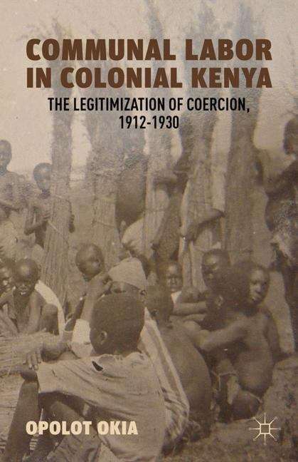Book cover of Communal Labor in Colonial Kenya