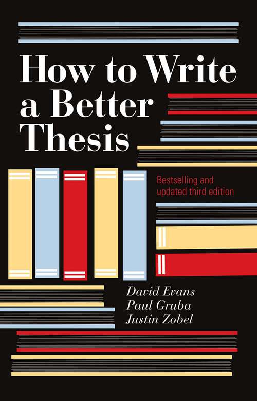 Book cover of How To Write A Better Thesis: 3rd Edition