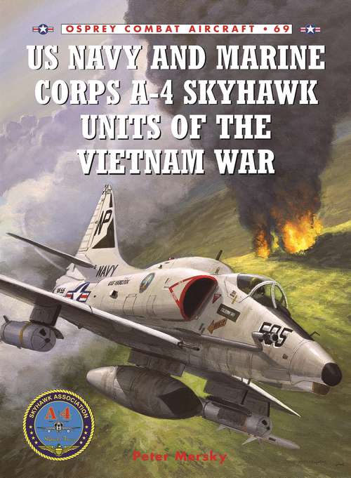 Book cover of US Navy and Marine Corps A-4 Skyhawk Units of the Vietnam War 1963-1973