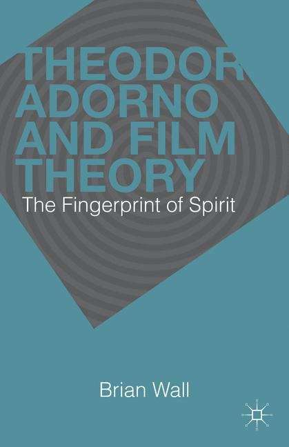 Theodor Adorno and Film Theory