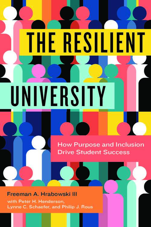 Book cover of The Resilient University: How Purpose And Inclusion Drive Student Success
