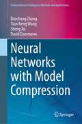Neural Networks with Model Compression (Computational Intelligence Methods and Applications)