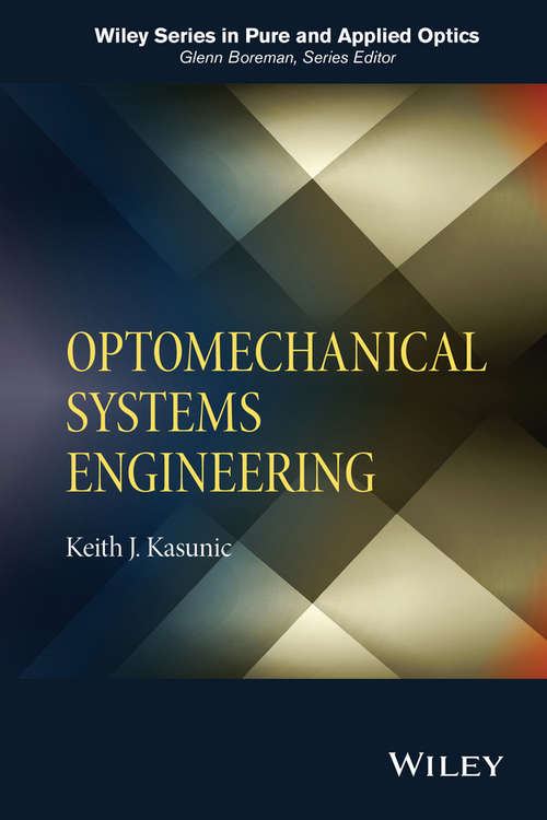 Optomechanical Systems Engineering