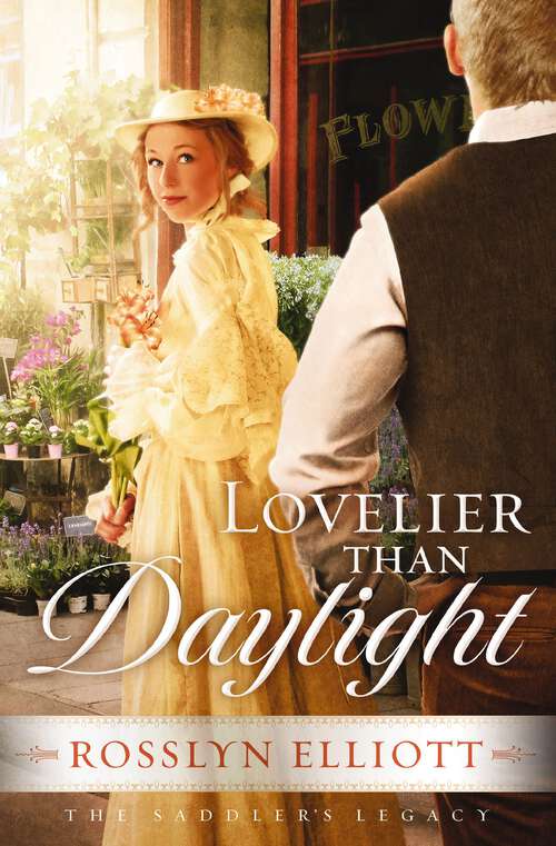 Book cover of Lovelier than Daylight (A Saddler's Legacy Novel #3)