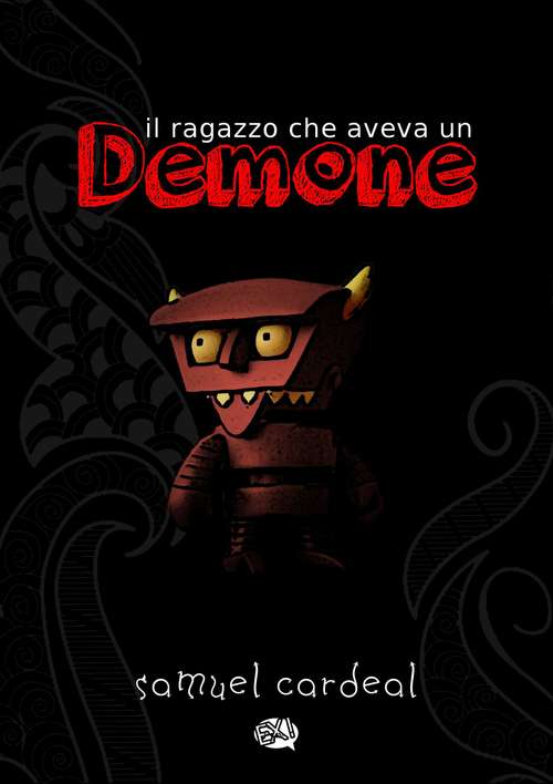 Book cover of Il ragazzo che aveva un demone