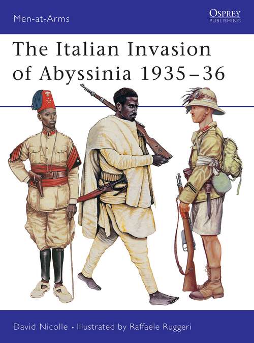 Book cover of The Italian Invasion of Abyssinia 1935-36