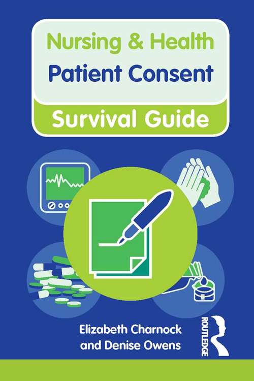 Book cover of Patient Consent (Nursing and Health Survival Guides)