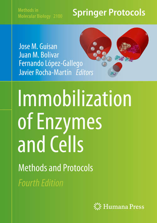 Immobilization of Enzymes and Cells: Methods and Protocols (Methods in Molecular Biology #2100)