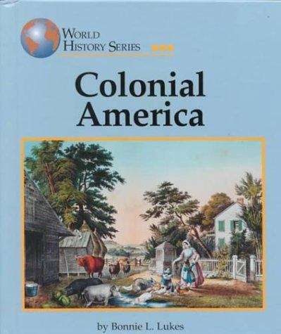 Book cover of Colonial America (World History Series)