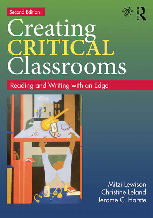 Book cover of Creating Critical Classrooms: Reading and Writing with an Edge (2)
