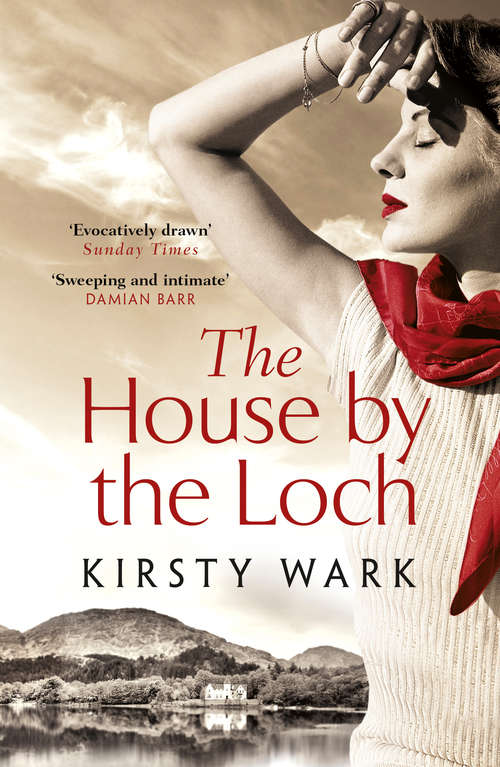 Book cover of The House by the Loch: 'a deeply satisfying work of pure imagination' - Damian Barr