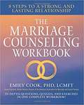 The Marriage Counseling Workbook: 8 Steps to a Strong and Lasting Relationship