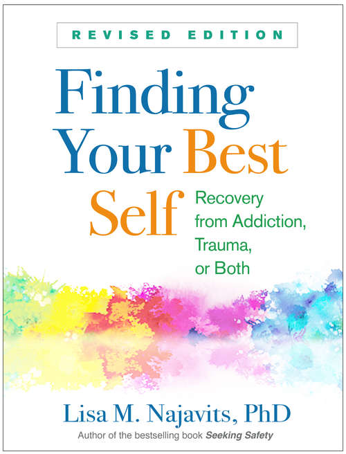 Book cover of Finding Your Best Self, Revised Edition: Recovery from Addiction, Trauma, or Both (Revised Edition)