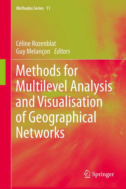 Book cover of Methods for Multilevel Analysis and Visualisation of Geographical Networks