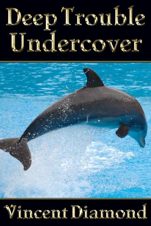 Book cover of Deep Trouble Undercover