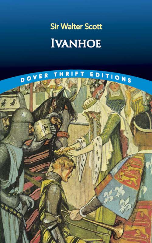 Ivanhoe: Complete, With Notes And Glossary (Dover Thrift Editions)