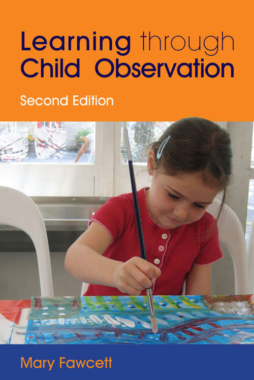 Book cover of Learning Through Child Observation: Second Edition
