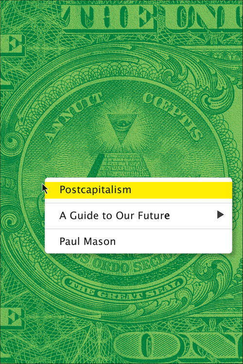 Book cover of Postcapitalism: A Guide to Our Future