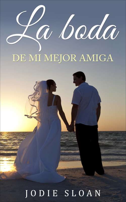 Book cover of La boda de mi mejor amiga