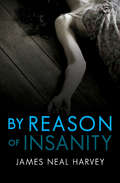 By Reason of Insanity (The Ben Tolliver Mysteries #1)