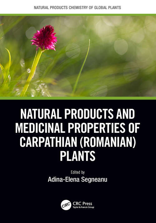 Book cover of Natural Products and Medicinal Properties of Carpathian (Natural Products Chemistry of Global Plants)