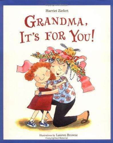 Book cover of Grandma, It's for You!