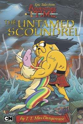 The Untamed Scoundrel (Epic Tales from Adventure Time)