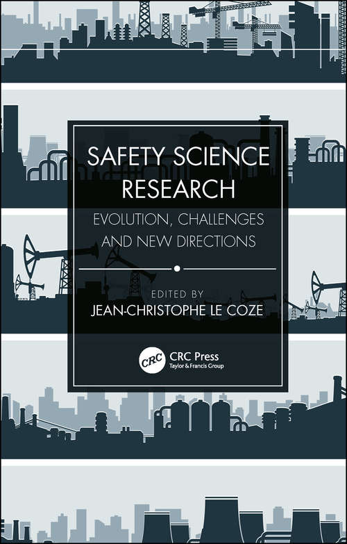 Safety Science Research: Evolution, Challenges and New Directions