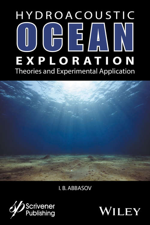 Book cover of Hyrdoacoustic Ocean Exploration: Theories and Experimental Application