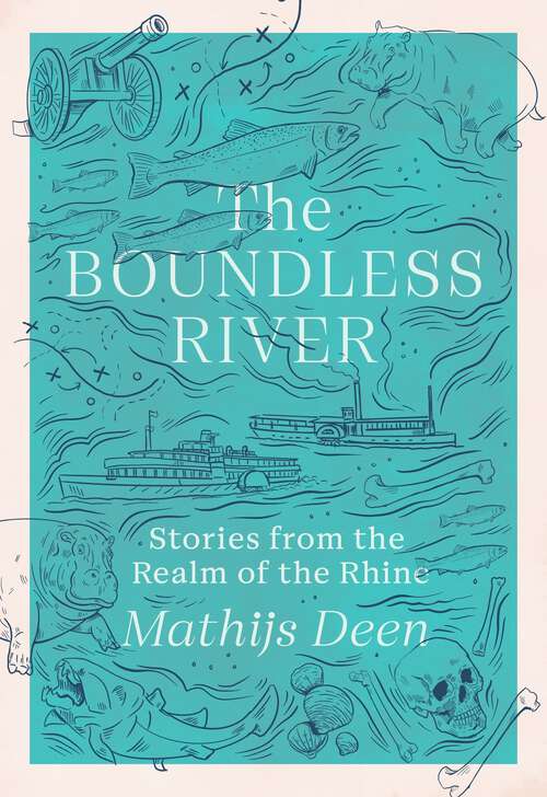Book cover of The Boundless River: Stories from the Realm of the Rhine