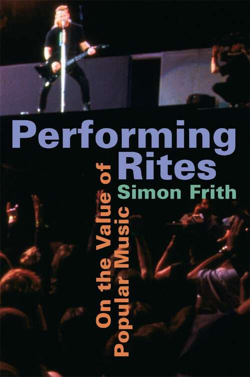 Book cover of Performing Rites: On the Value of Popular Music