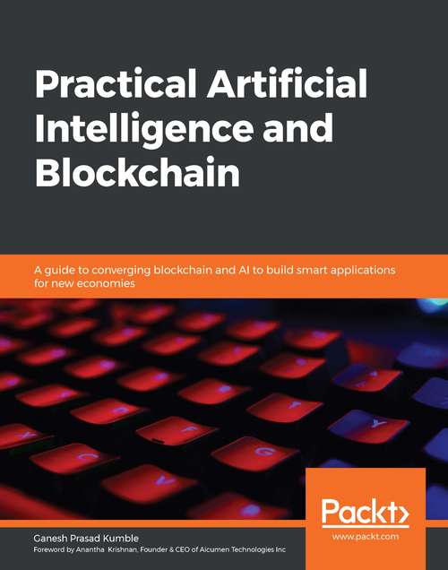 Book cover of Hands-On Artificial Intelligence for Blockchain: A guide to converging blockchain and AI to build smart applications for new economies