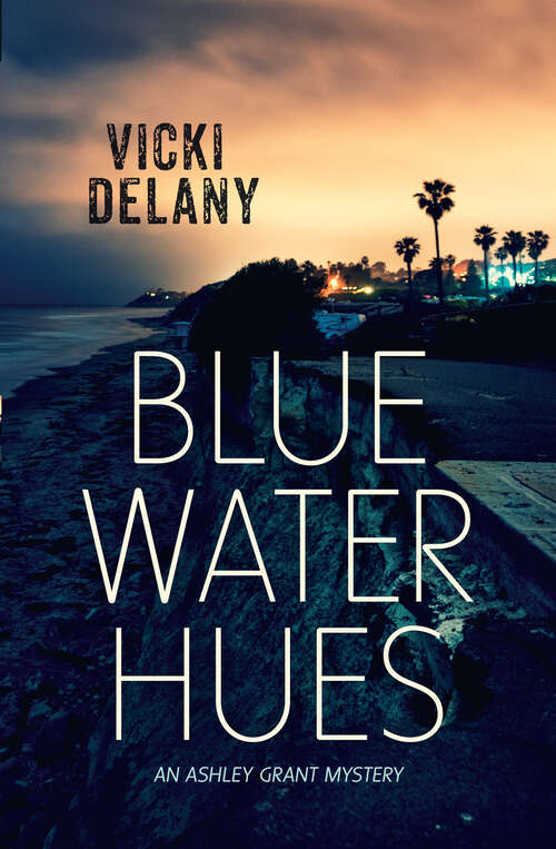 Book cover of Blue Water Hues: An Ashley Grant Mystery (Rapid Reads #2)