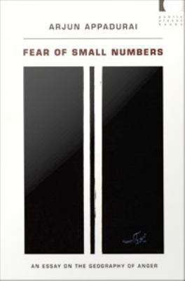Book cover of Fear of Small Numbers: An Essay on the Geography of Anger