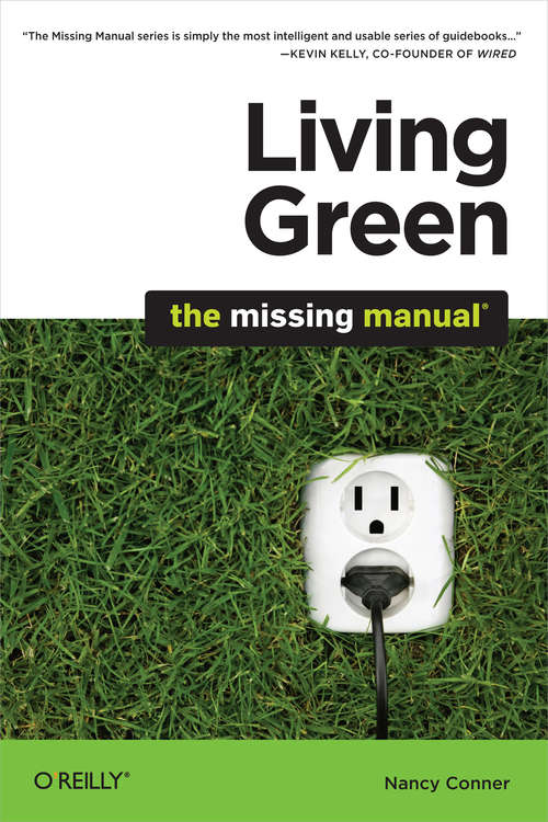 Living Green: The Missing Manual (Missing Manual)