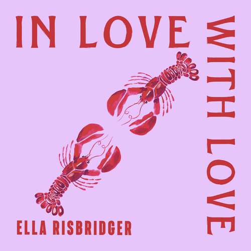 Book cover of In Love with Love: The Persistence and Joy of Romantic Fiction