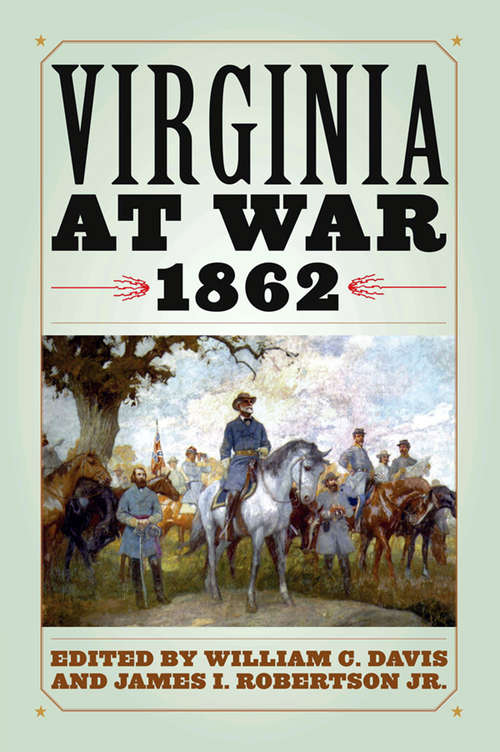 Virginia at War, 1862 (Virginia at War #Vawr)