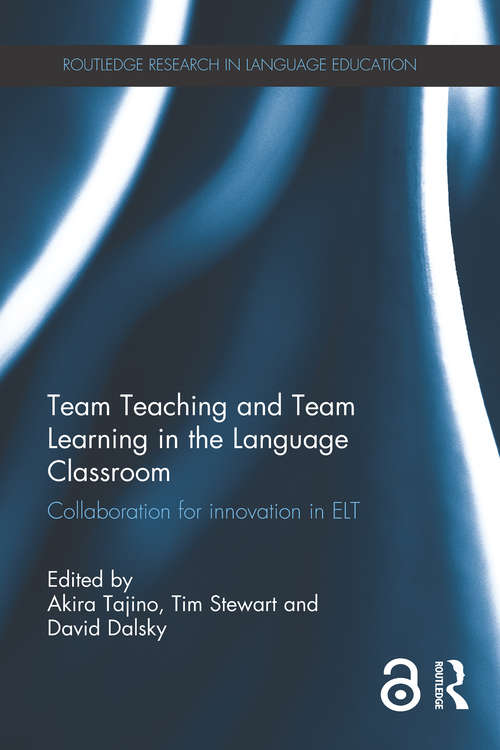 Book cover of Team Teaching and Team Learning in the Language Classroom: Collaboration for innovation in ELT (Routledge Research in Language Education)